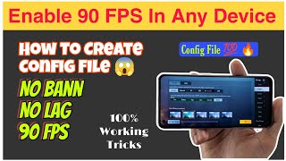 Enable 90 FPS In Any Device Permanently  Make Your Own Config File  100 Working Trick 🔥 [upl. by Irahs]