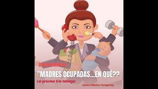 Madres ocupadas  3 [upl. by Areik]