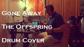 Gone Away  The Offspring Drum Cover [upl. by Eno224]