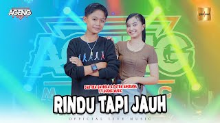 Cantika Davinca amp Putra Angkasa ft Ageng Music  Rindu Tapi Jauh Official Live Music [upl. by Leahcimaj723]