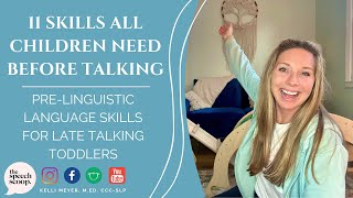 11 SKILLS ALL CHILDREN NEED BEORE TALKING At Home Speech Therapy PreLinguistic Skills for Toddlers [upl. by Aurora]