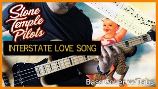 Stone Temple Pilots  Interstate Love Song  BASS COVER  PLAYALONG TABS [upl. by Myk]