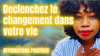 Transformez Votre Vie – Le Pouvoir de Changer Est en VousMeditationampAffirmations positives [upl. by Aihsenek758]