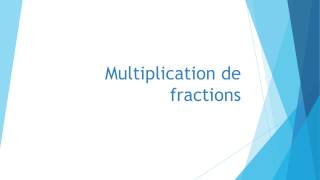 Multiplication de fractions [upl. by Airotkiv]