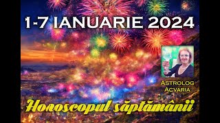 RESTART IN FORTA 🎄Horoscopul saptamanii 17 IANUARIE 2024 cu astrolog ACVARIA [upl. by Junno]