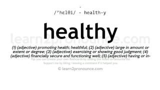 Pronunciation of Healthy  Definition of Healthy [upl. by Leiso650]