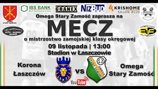 Korona Łaszczów  Omega Stary Zamość 09112024 [upl. by Hoeve]