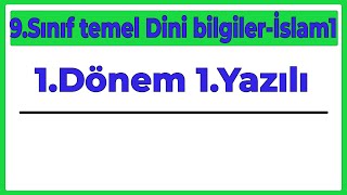 9Sınıf Temel Dini Bilgiler LİSE 1Dönem 1Yazılıİslam1 Yeni Sisteme Göre2024 [upl. by Airdnaxila507]