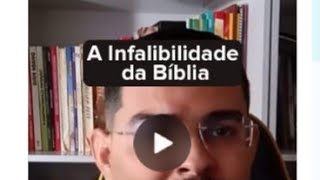 A Infalibilidade da Bíblia [upl. by Aitselec790]