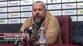 Matteoni “ho la coscienza apposto se qualche imprenditore mi aiuta l’Arezzo non fallirà” [upl. by Dirrej376]