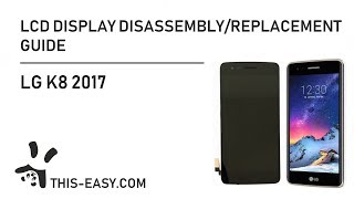 LG K8 2017 LCD DisplayScreen DisassemblyReplacement [upl. by Eisen]