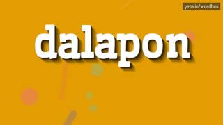 HOW TO PRONOUNCE DALAPON dalapon [upl. by Roman]