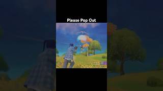 Please Pop Out fortnite fortnitebattleroyale shorts subscribe [upl. by Hako]