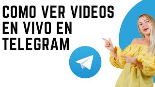 Como Ver Videos En Vivo En Telegram [upl. by Hime]