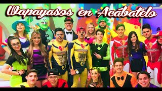 Wapayasos en Acabatelo  COMPLETO [upl. by Atteval]