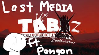 Lost Media w Pongon TABZ [upl. by Eiznekcam]