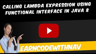 Java 8 features Calling Lambda Expressions with Functional Interfaces in Java A StepbyStep Guide [upl. by Yelwah]