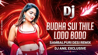 Budha Sui Thile Lodo Bodo Dj Song  Old Sambalpuri Dj Song  Dj Anil Exclusive [upl. by Trembly]