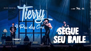 Tierry  Segue Seu Baile Ao Vivo no Rio [upl. by Yuk]