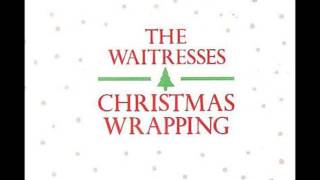 The Waitresses  Christmas Wrapping [upl. by Amii850]