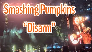 SMASHING PUMPKINS  ‘Disarm’ Live at Petco Park San Diego Saviors Tour [upl. by Chemosh]