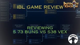 Infinity Kingdom  IBL Review BUNS vs VEX [upl. by Anai667]