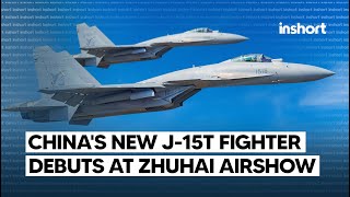 Chinas new J15T carrierborne fighter makes debut at Zhuhai Airshow  InShort [upl. by Eessac]