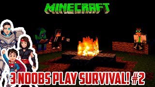 3 NOOBS PLAY SURVIVAL MINECRAFT 2 [upl. by Ydnew520]