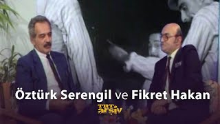 Öztürk Serengil ve Fikret Hakan 1988  TRT Arşiv [upl. by Oeak]