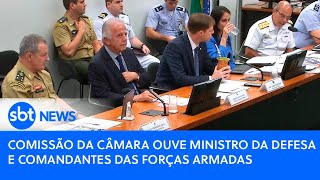 Ao vivo comissão da Câmara ouve ministro da Defesa e comandantes das Forças Armadas [upl. by Cora869]