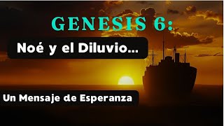 GENESIS 6  Descubre el VERDADERO Significado del Diluvio en la Biblia [upl. by Jestude]