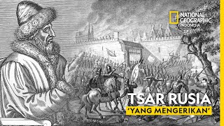 Sejarah Dunia Mengapa Tsar Rusia Ivan Dijuluki yang Mengerikan [upl. by Eulalia]