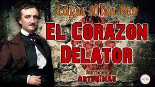 Edgar Allan Poe  El Corazón Delator Audiolibro Completo en Español Teatralizado Voz Real Humana [upl. by Nnaylrebmik]