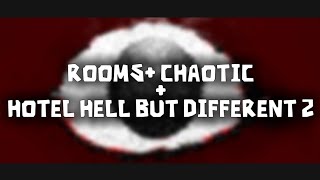 ROOMS CHAOTIC  HOTEL HELL BUT DIFFERENT 2  ROBLOX Doors 17 [upl. by Ellehcear582]