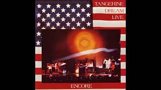 TANGERINE DREAM  LIVE  ENCORE  FULL ALBUM [upl. by Yecram]