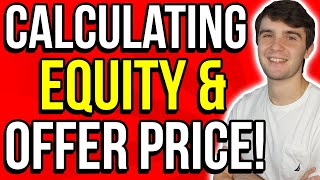 How to Find Equity and the Perfect Offer Price on Your Wholesale Real Estate Deals [upl. by Eaneg]