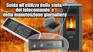 Stufe a pellet Telecomando Display Manutenzione giornaliera  Miglior tutorial sullutilizzo [upl. by Grant382]