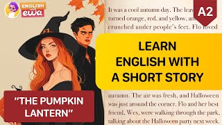 English Audiobooks Level 2  QUIZ 🎧 Improve English with a Short Story 🎃 quotThe Pumpkin Lanternquot [upl. by Hewett]