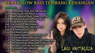 ALBUM REMIX SLOW POP NOSTALGIA COCOK UNTUK TEMAN SANTAI DAN TEMAN BERKENDARAANpop70anpop80an [upl. by Gussman603]