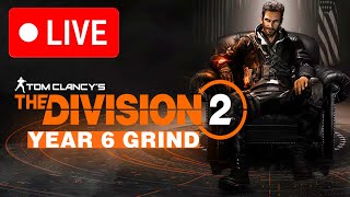 LIVE Year 6 Grinding testing new stuff  Talk The Division 2 [upl. by Magen]