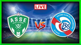 SaintÉtienne vs Strasbourg  Ligue 1  Match commenté En direct [upl. by Killarney]