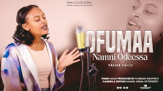 OFUMAA NAMNI ODEESSA  TALILE HAILU Original song by Desta Hinsermu [upl. by Damara]