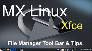 MX Linux  Xfce  File Manager Toolbar amp tips [upl. by Haizek]