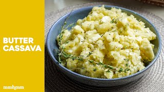 Quick And Easy Butter Cassava yuca Recipe [upl. by Akemet]