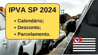 IPVA SP 2024  Divulgado Calendário data de pagamento parcelamento e como ganhar desconto [upl. by Nonnac]