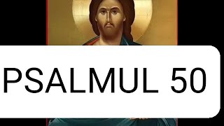 PSALMUL 50 [upl. by Ailic]