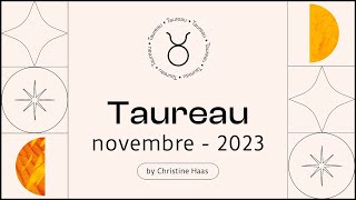 Horoscope Taureau ♉️ Novembre 2023 🦇 par Christine Haas [upl. by Macguiness]