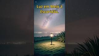 ✨ A Luz 🌟 VENCE a Escuridão 🌑 [upl. by Eleazar621]