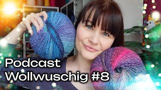 Podcast Wollwuschig 8 ❤️ Gesichtsgulasch amp Umbau [upl. by Ilahtan690]