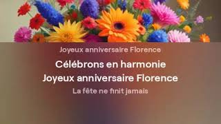 Florence Joyeux Anniversaire 🎂 [upl. by Aikym654]